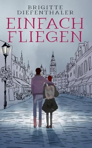 Cover: Diefenthaler, Brigitte - Einfach Fliegen