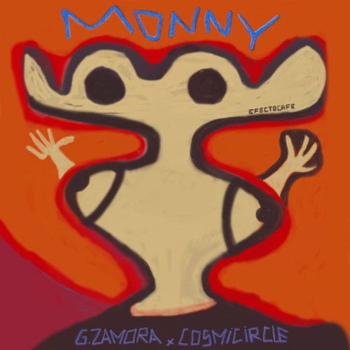 G.Zamora & Cosmicircle — Monny (2026)