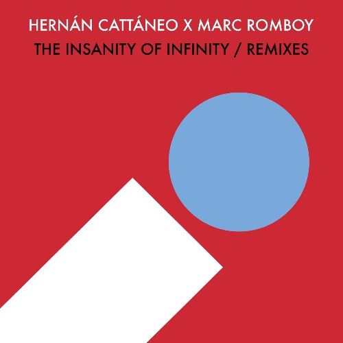 Hernan Cattaneo x Marc Romboy — The Insanity of Infinity (Remixes) (2026)