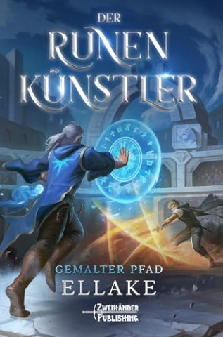 Cover: Ellake - Gemalter Pfad: Ein LitRpg-Abenteuer (Der Runen-K&uuml;nstler 2)
