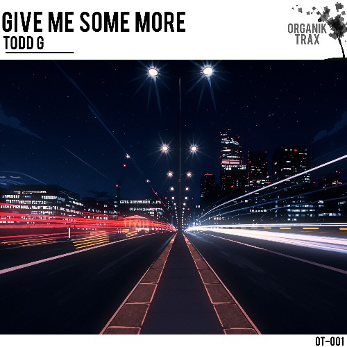 Todd G — Give Me Some More (2026)