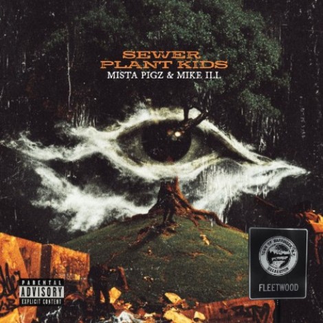 Mista Pigz & Mike iLL - Sewer Plant Kids (2026) mp3