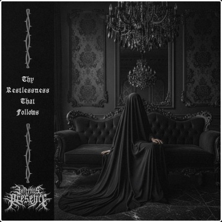 Infernus Presence - Thy Restlessness That Follows (2026)