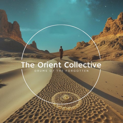  VA - The Orient Collective: Drums of the Forgotten (2026) FLAC