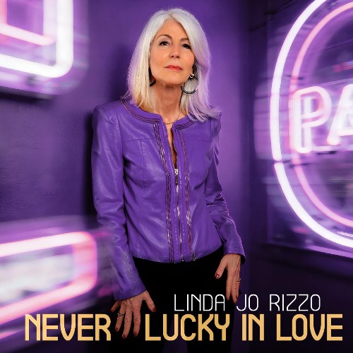 Linda Jo Rizzo — Never Lucky In Love (2026)