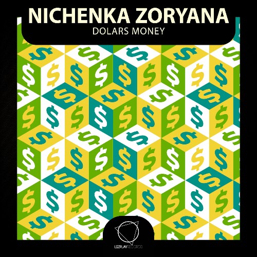 Nichenka Zoryana — Dolars Money (2026)