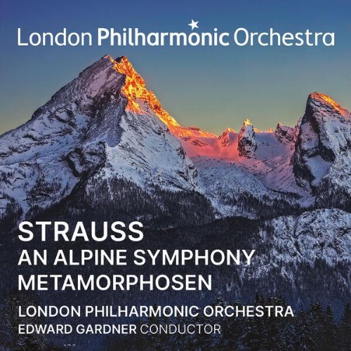 Edward Gardner x London Philharmonic Orchestra — Strauss An Alpine Symphony and Metamorphosen (2026)