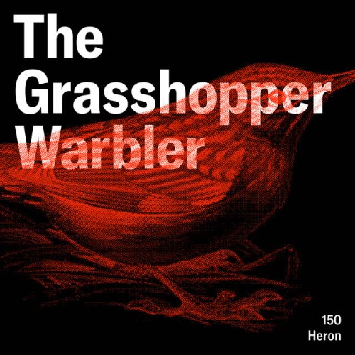 Heron — The Grasshopper Warbler 150 (2026-06-27)