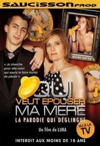 Qui veut epouser ma mere