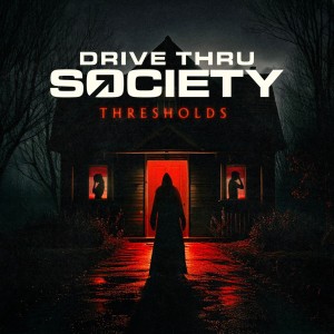 Drive Thru Society - Thresholds (2026)