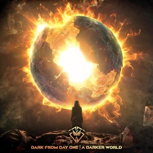 Dark from Day One - A Darker World (2026)
