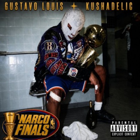 Gustavo Louis x JKush - Narco Finals (Knicks Tape) (2026) mp3
