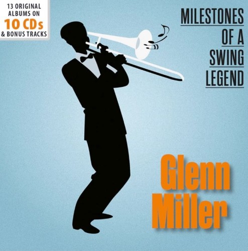 Glenn Miller - Milestones of a Swing Legend ...
