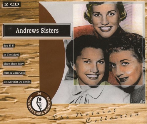 The Andrews Sisters - The Natural Collection (1996) 2CD The Andrews Sisters - The Natural Collection (1996) 2CD
