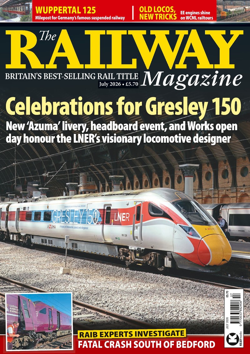 The Railway Magazine - July 2026
