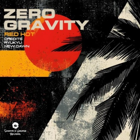 Zero Gravity - Red Hot (2026) mp3