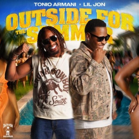Tonio Armani, Lil Jon - Outside For The Summer (2026) mp3