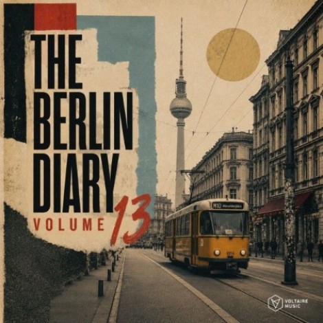 VA - Voltaire Music Pres. The Berlin Diary, Vol. 13 (2026) mp3