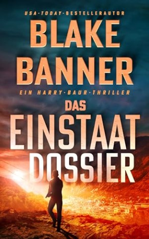 Cover: Banner, Blake - Das Einstaat-Dossier