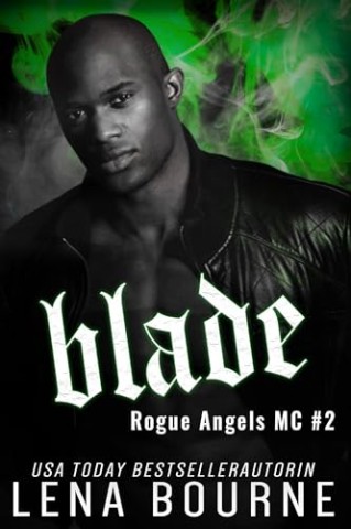 Cover: Bourne, Lena - Blade (Rogue Angels Mc, Band 2) (Rogue Angels Mc Reihe)
