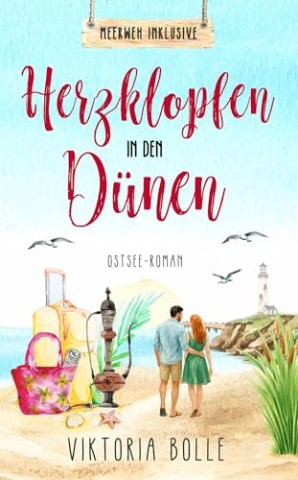 Cover: Bolle, Viktoria - Herzklopfen in den D&uuml;nen - Ostseeroman (Meerweh inklusive 3)