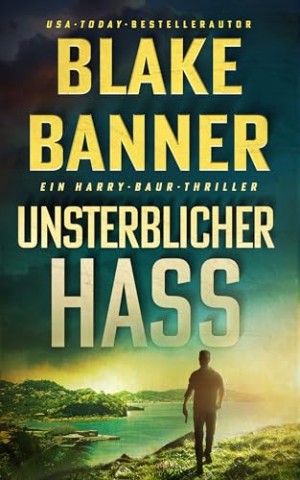 Cover: Banner, Blake - Unsterblicher Hass