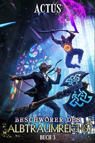Cover: Actus - Beschw&ouml;rer des Albtraumreichs 2: Ein LitRpg-Abenteuer