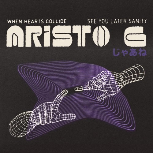 Aristo G — See You Later Sanity (2026)