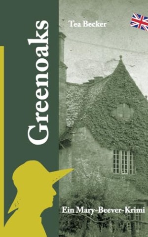 Cover: Becker, Tea - Greenoaks: Ein Mary-Beever-Krimi