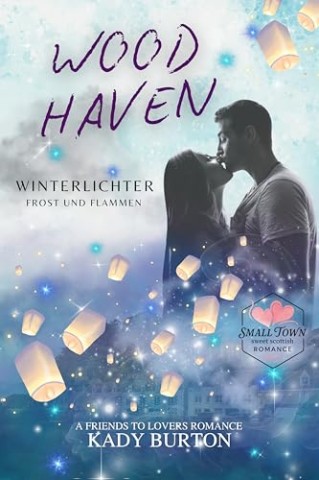 Cover: Burton, Kady - Woodhaven: Winterlichter, Frost und Flammen: A Small Town Romance