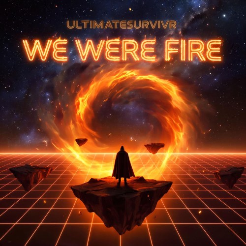ULTIMATESURVIVR — We Were Fire (2026)