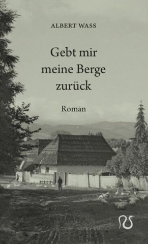 Cover: Albert, Wass - Gebt mir meine Berge zur&uuml;ck