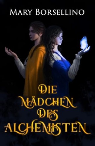 Cover: Borsellino, Mary - Die M&auml;dchen des Alchemisten