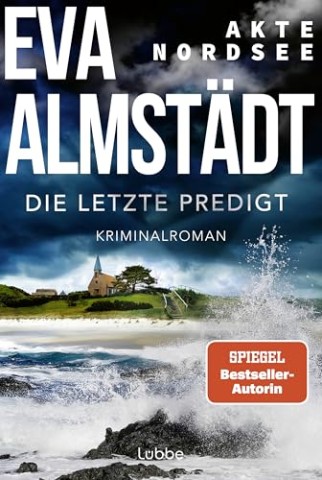 Cover: Almst&auml;dt, Eva - Akte Nordsee - Die letzte Predigt