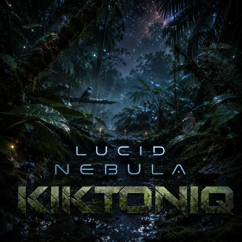 Kiktoniq — Lucid Nebula (2026)
