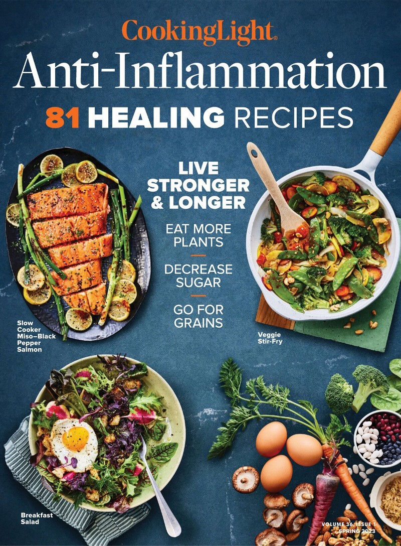 Cooking Light: Anti-Inflammation 81 Healing Recipes - Spring 2023
