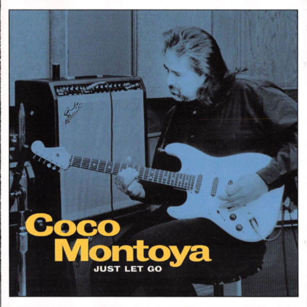 Coco Montoya - Just Let Go (1997) [Lossless+MP3]