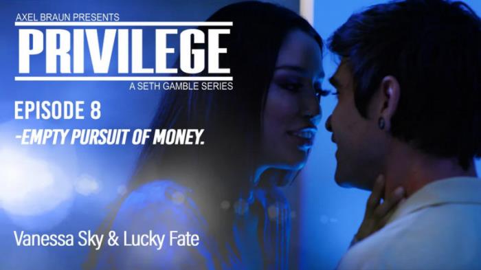 Vanessa Sky - Privilege Episode 8: Empty Pursuit of Money [SD 544p]