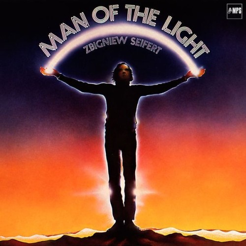 Zbigniew Seifert – Man Of The Light (1977)(2015, Hi-Res) Zbigniew Seifert – Man Of The Light (1977)(2015, Hi-Res)