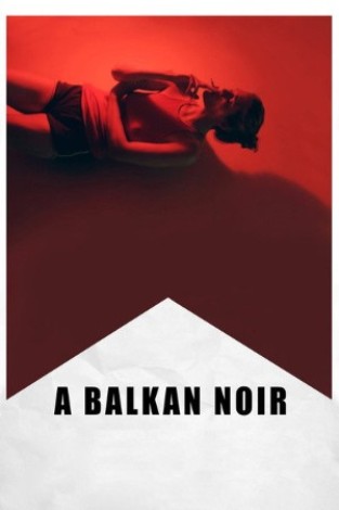 88b221c6e48c151d780e1b5149063b8e - A Balkan Noir (2017) 1080p AMZN WEB-DL DD+2 0 H 264-Meakes