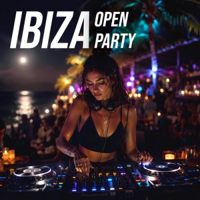 Ibiza Open Party 2026 (2026) FLAC