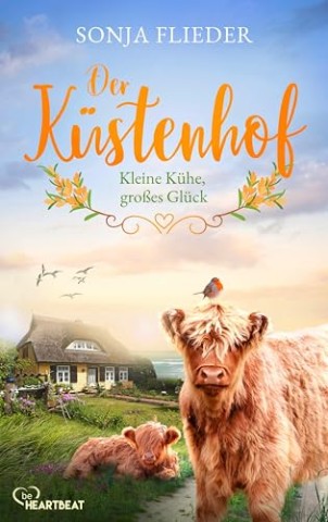 Cover: Flieder, Sonja - Der K&uuml;stenhof - Kleine K&uuml;he, gro&szlig;es Gl&uuml;ck