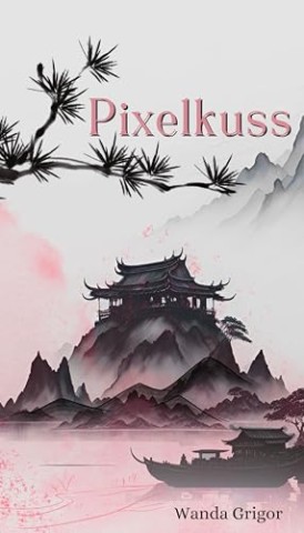 Cover: K&uuml;hnberger, Clarissa - Pixelkuss