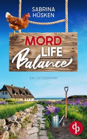 Cover: H&uuml;sken, Sabrina - Mord Life Balance _ Ein unterhaltsamer Krimi an der Ostsee