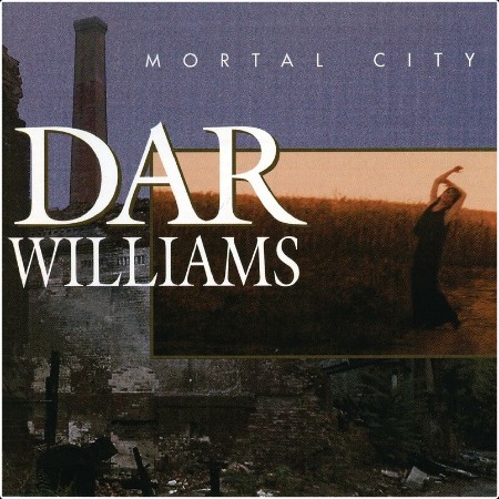 Dar Williams - Mortal City- 1996