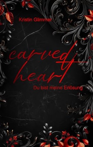 Cover: Glimmer, Kristin - Carved Heart: Du bist meine Erl&ouml;sung (Carved Skin 4)