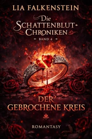 Cover: Falkenstein, Lia - Der gebrochene Kreis: Die Schattenblut-Chroniken - Band 4