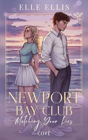 Cover: Ellis, Elle - Newport Bay Club 1: Matching Your Lies: Romantic Suspense im Sommer-Club der High Society