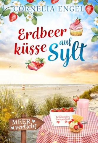Cover: Engel, Cornelia - Erdbeerk&uuml;sse auf Sylt: Meerverliebt