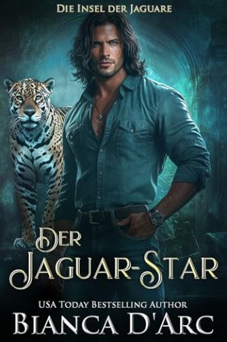 Cover: Darc, Bianca - Die Insel der Jaguare: Der Jaguar-Star